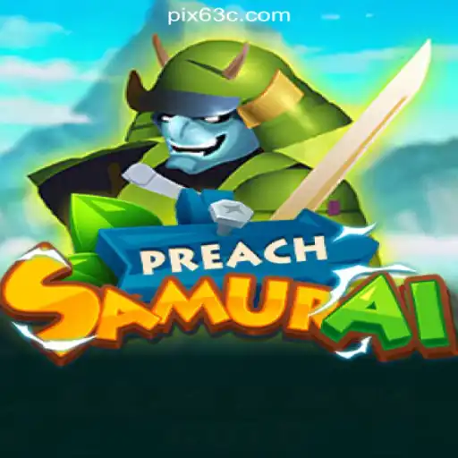 Exploring PreachSamurai: An Immersive Journey with 63C.COM Platform-Official Slots Brasil